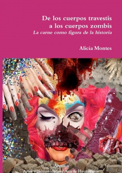 Presentacion del Libro De los cuerpos travestis a los cuerpos zombis de Alicia Montes